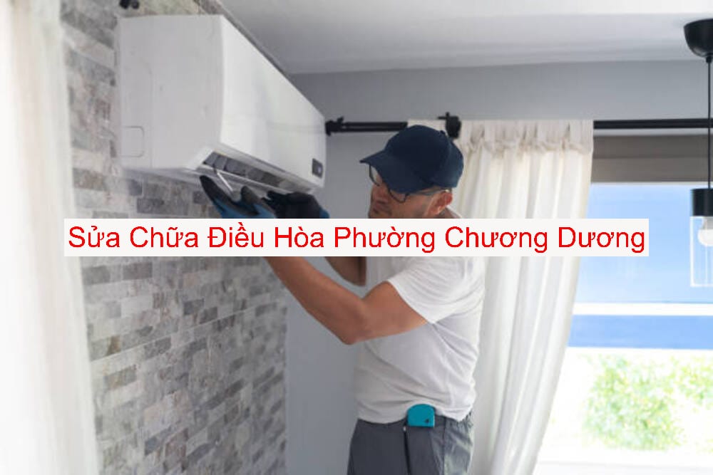 Dịch Vụ Sửa Chữa Điều Hòa Tại Phường Chương Dương Dịch Vụ Sửa Chữa Điều Hòa Tại Phường Chương Dương
