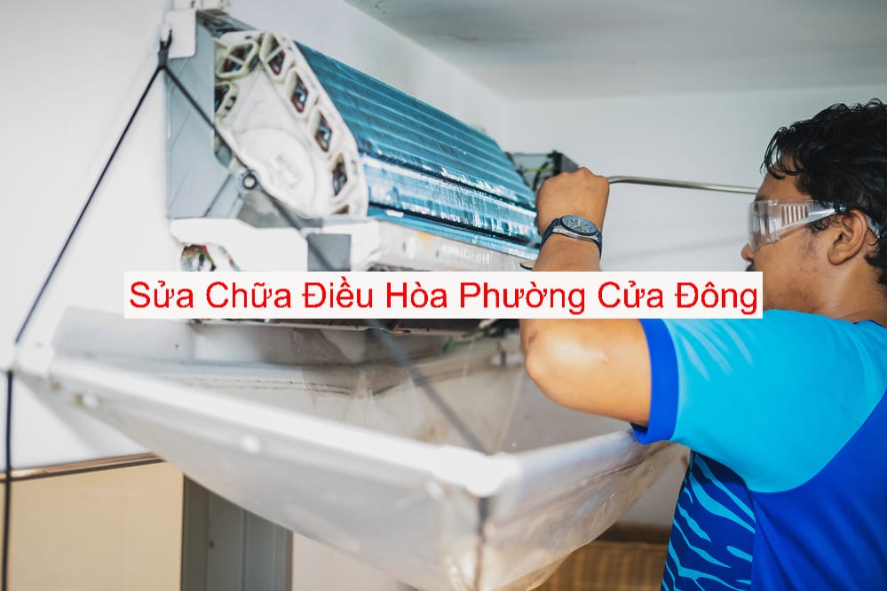 Sửa Chữa Điều Hòa Tại Phường Cửa Đông Sửa Chữa Điều Hòa Tại Phường Cửa Đông