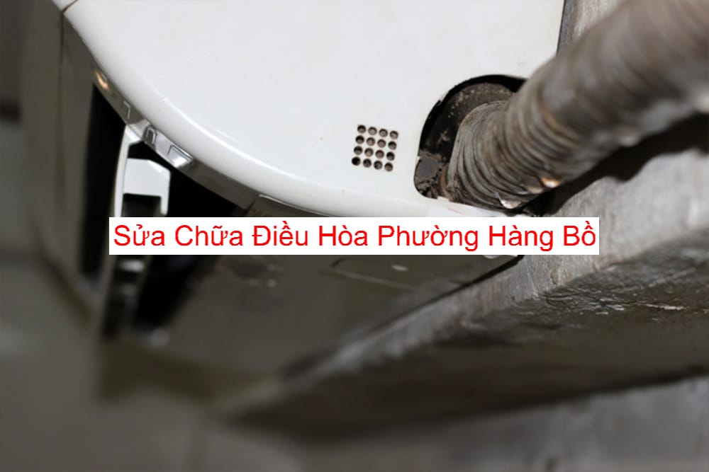 Sửa Điều Hòa Phường Hàng Bồ Sửa Điều Hòa Phường Hàng Bồ