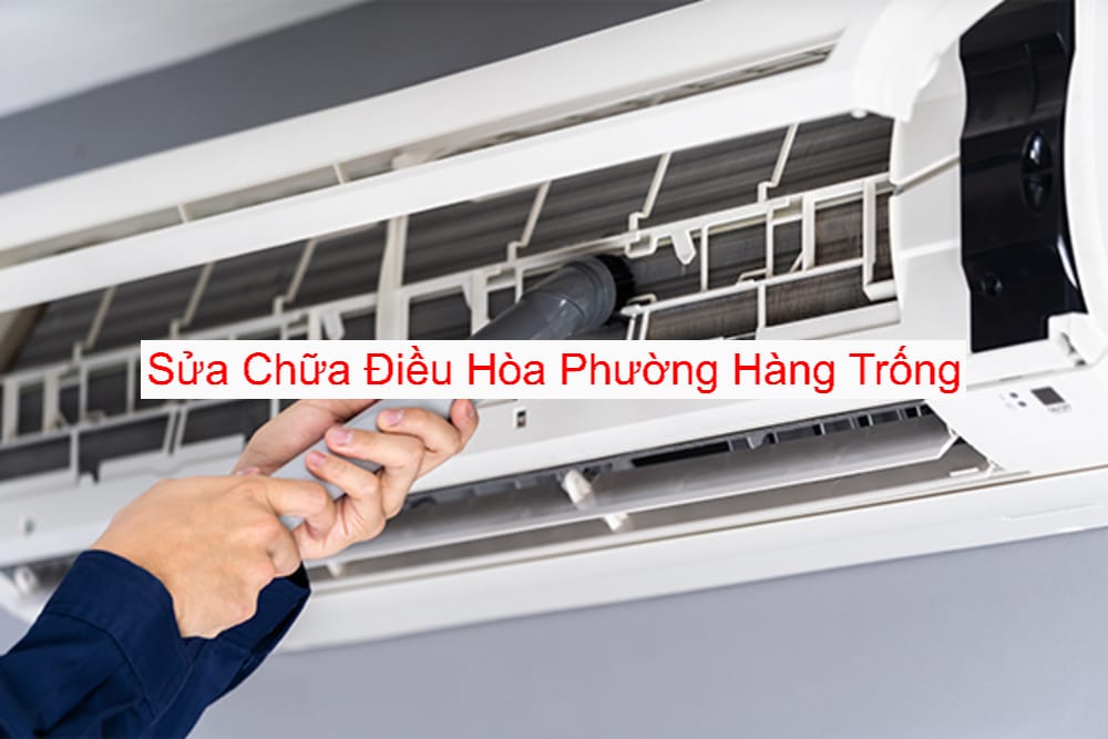 Sửa Điều Hòa Phường Hàng Trống Sửa Điều Hòa Phường Hàng Trống