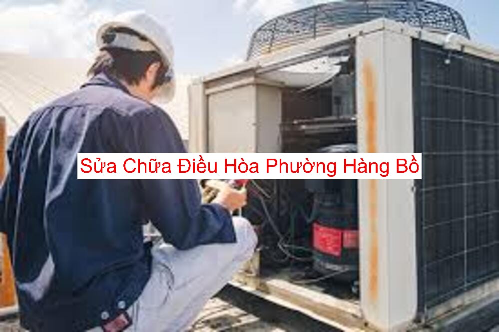Sửa Điều Hòa Tại Phường Hàng Bồ Sửa Điều Hòa Tại Phường Hàng Bồ