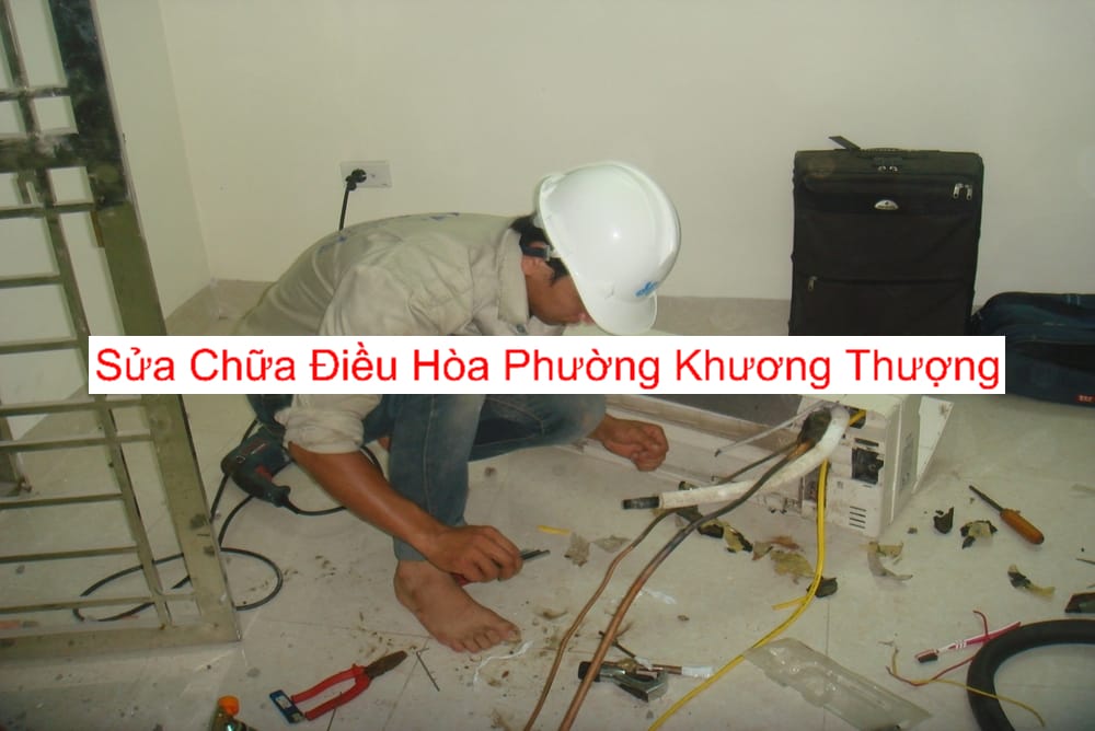 Dịch Vụ Sửa Điều Hòa Tại Phường Khương Thượng Dịch Vụ Sửa Điều Hòa Tại Phường Khương Thượng