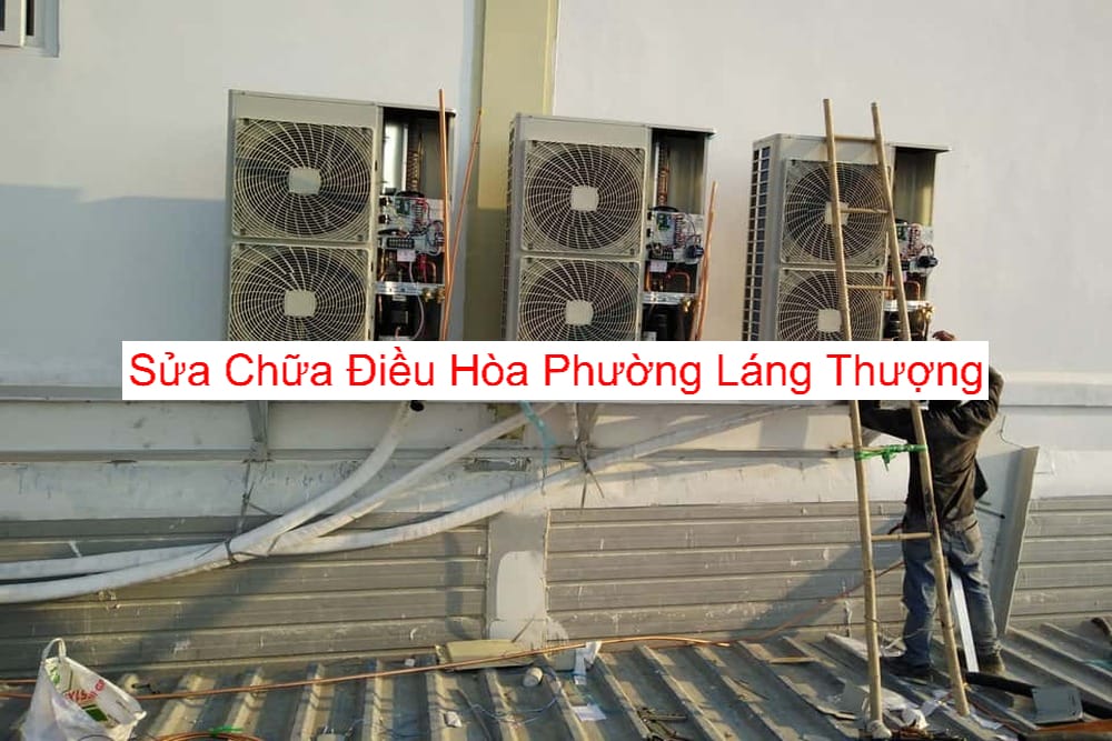 Sửa Chữa Điều Hòa Phường Láng Thượng Sửa Chữa Điều Hòa Phường Láng Thượng