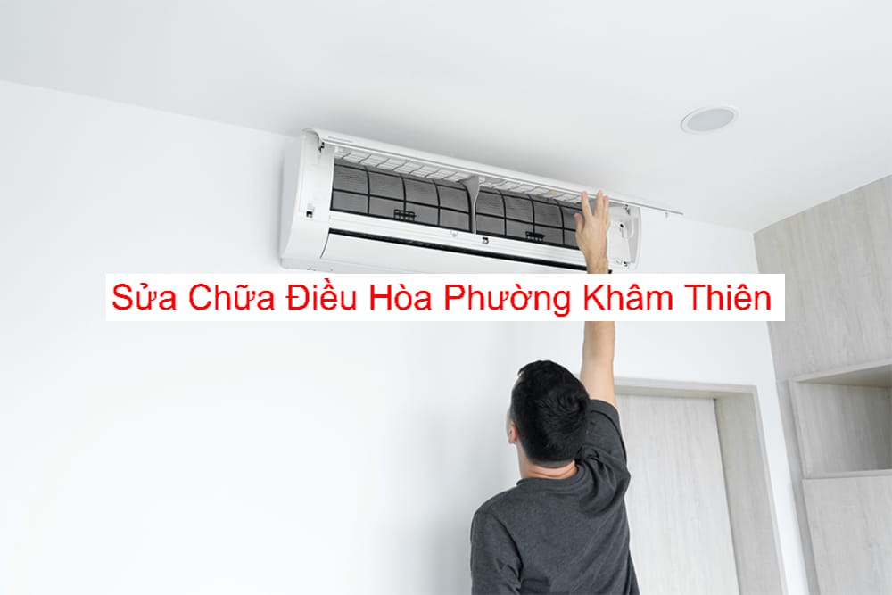 Sửa Chữa Điều Hòa Tại Phường Khâm Thiên Sửa Chữa Điều Hòa Tại Phường Khâm Thiên
