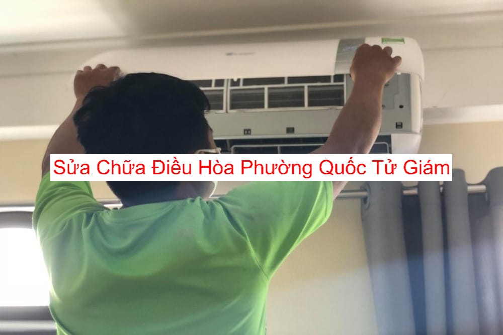 Sửa Điều Hòa Phường Quốc Tử Giám Sửa Điều Hòa Phường Quốc Tử Giám