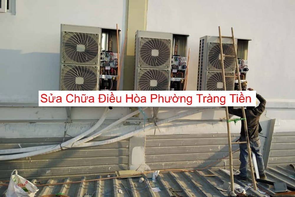 Sửa Điều Hòa Phường Tràng Tiền Sửa Điều Hòa Phường Tràng Tiền